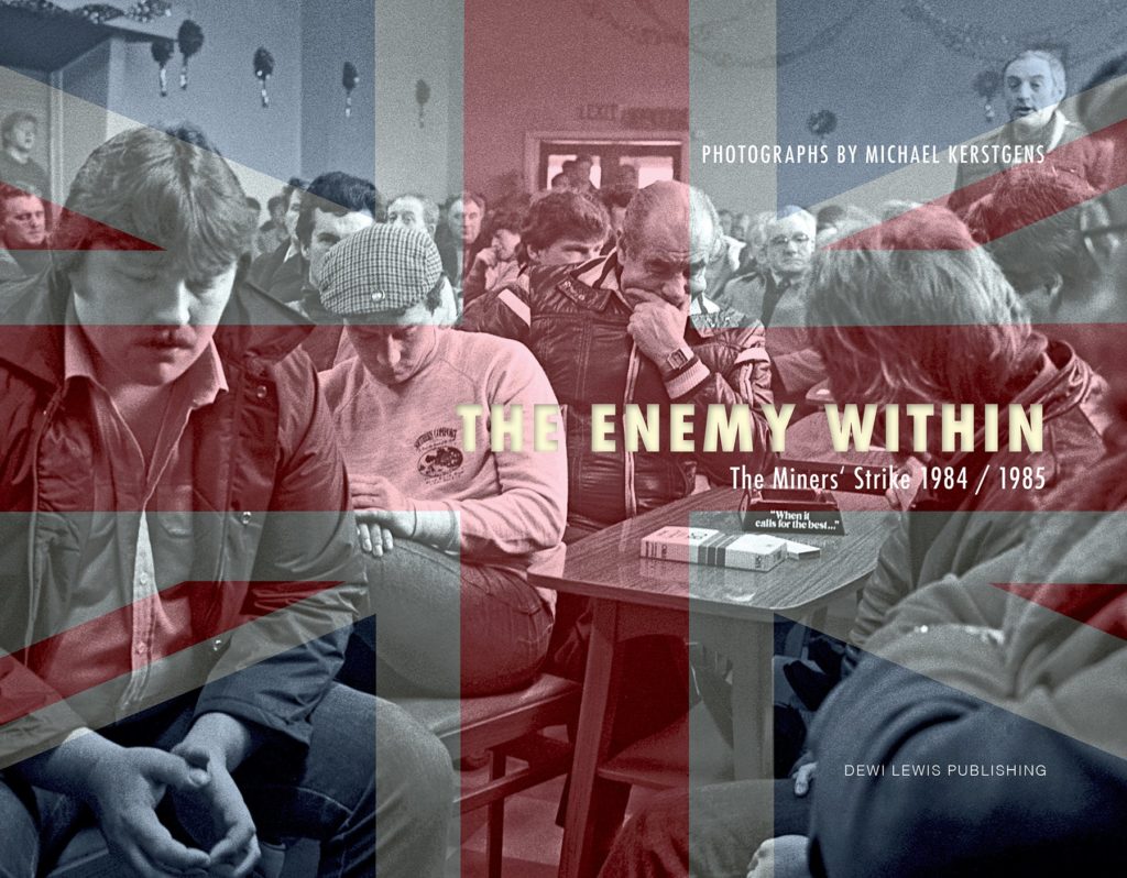 The Enemy Within : The Miners' Strike 1984/85
