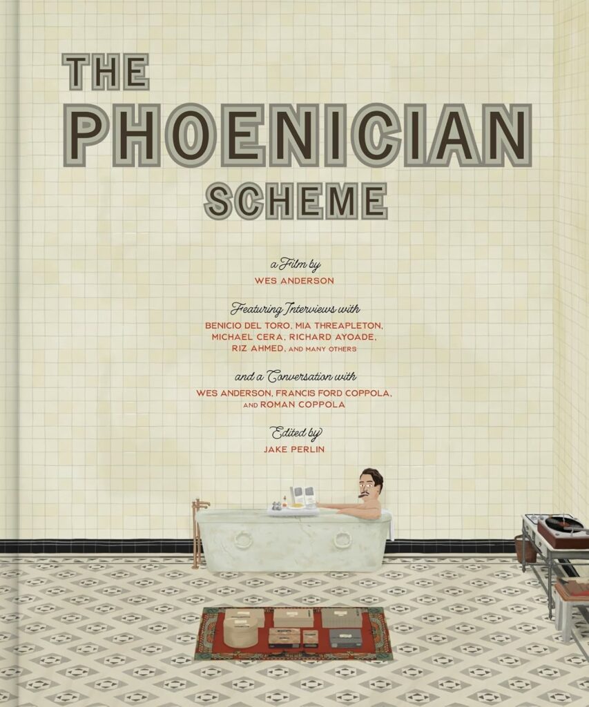 The Wes Anderson Collection: The Phoenician Scheme