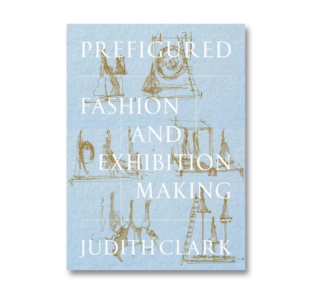 Prefigured: Fashion and Exhibition-making